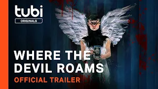 Where the Devil Roams | Official Trailer | A Tubi Original