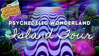 TRIPPY PSYCHEDELIC WONDERLAND ISLAND TOUR | Animal Crossing New Horizons