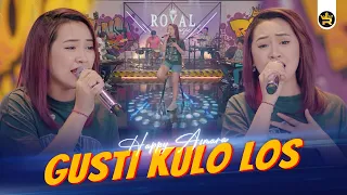 HAPPY ASMARA - GUSTI KULO LOS ( Official Live Video Royal Music )