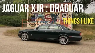 8 Things I Really Like About My Jaguar XJR [DRAGUAR]