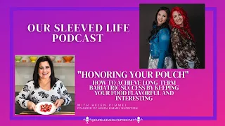 Honoring Your Pouch-Interview with Helen Kimmel- Episode @bariatric.nutritionist 106