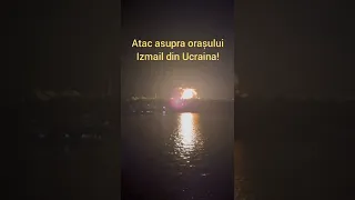 Atac cu drone în Portul Izmail