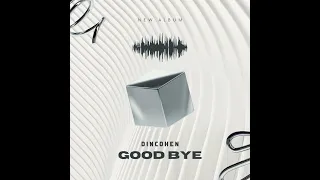 Good Bye - Din Cohen (Original Mix)