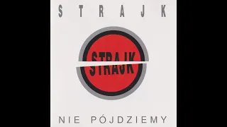 Strajk - Nie Pójdziemy (MJM CD 1993) FULL ALBUM