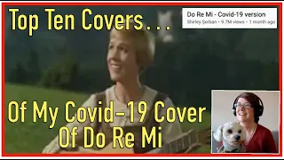 Top 10 Do Re Mi Covid-19 Covers of my Original Cover. (Plus a Challenge at the End!)