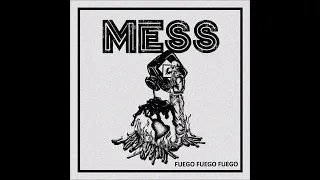 MESS - Fuego, Fuego, Fuego [MEXIQUE - 2022]