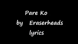 Pare Ko by Eraserheads with lyrics