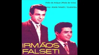 Irmãos Falsetti - Preto de Araque (Moda de Viola)