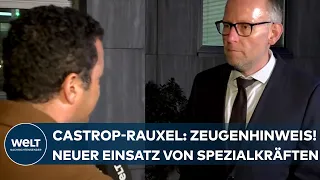 CASTROP-RAUXEL: Neuer Einsatz von Spezialkräften nach Zeugenhinweis! Staatsanwalt über die Lage