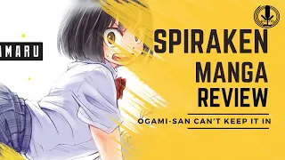 She Wants To See Your Dong| Ogami-San Can't Keep It In | Spiraken Manga Review | Ep 550