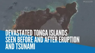 WATCH: Devastated Tonga islands seen before and after eruption and tsunami