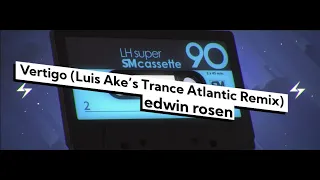 edwin rosen -Vertigo [Luis Ake's Trance Atlantic Remix] | submusic