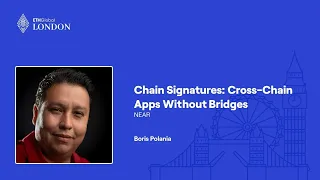 Chain Signatures: Cross Chain Apps Without Bridges - ETHGlobal London 2024