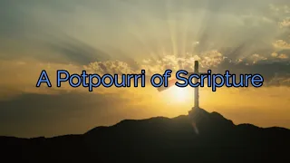 A Potpourri of Scripture