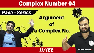 Complex Numbers 04 | Argument of a Complex Number | Class 11 | JEE | Pace Series