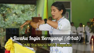 Jiwaku Ingin Bernyanyi (Arbab) // OMK Sta.Maria M.O.G. Kiupukan