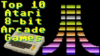 My Top 10 Atari 8-bit Arcade Games