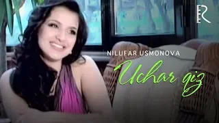 Nilufar Usmonova - Uchar qiz (Official Music Video)