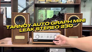 Hàng chất cho các bác nghiện màu gỗ - LEAK Stereo 230 & Tannoy Auto Graph Mini