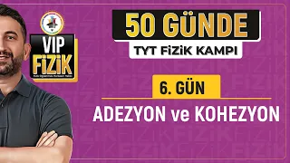 50 Günde TYT Fizik Kampı | 6.Gün | 1.Video | Adezyon ve Kohezyon | 2024 | #vipfizik