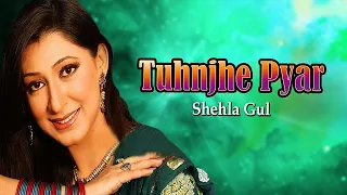 Shehla Gul Song | Tuhnjhe Pyar Kan Bas | Sindhi Song