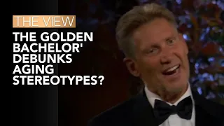 The Golden Bachelor' Debunks Aging Stereotypes? | The View
