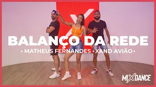 Balanço da Rede - Coreografia - Matheus Fernandes e Xand Avião | MixDance ( Dance Vídeo )