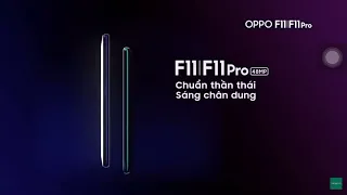 [Gốc và tua ngược] TVC Oppo F11 và F11 Pro- Chuẩn thần thái, Sáng chân dung #CTTSCD