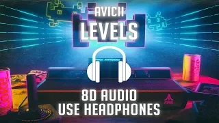 Avicii - Levels (8D AUDIO) 🎧 [REWORK]