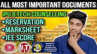 IPU B.Tech Counselling 2023 | All important documents required for Physical Verification | GGIPU |