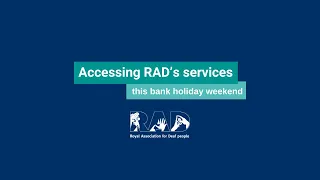 Accessing RAD's services this bank holiday weekend