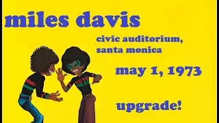 Miles Davis- May 1, 1973 Civic Auditorium, Santa Monica [UPGRADE]