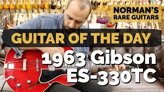 Guitar of the Day: 1963 Gibson ES-330TC | Norman's Rare Guitars