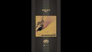 Betta - So Wake Me Up (Extended Mix)