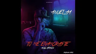 Anuel AA - Tu Me Enamoraste (Solo Version)