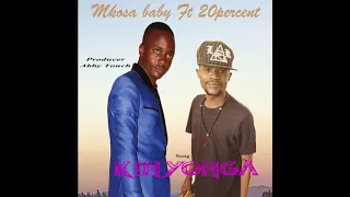 Makosa baby ft 20percent_Kinyonga
