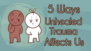 5 Ways Unhealed Trauma Affects Us