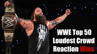 WWE Top 50 Loudest Crowd Reaction Wins