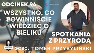 #094 - Tomek Przybyliński - wszystko, co powinniście wiedzieć o bieliku