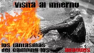 Visita al Infierno (Los fantasmas del Camping Los Alfaques)