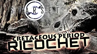 Cretaceous Period // Ricochet