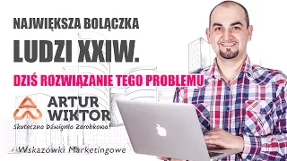 Problem ludzi XXI wieku! Szokujące! #28 Wskazówki Marketingowe