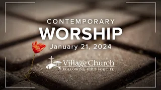 The Village Church – Contemporary Worship – January 21, 2024