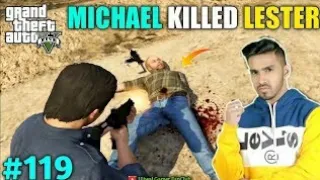 #119 MICHAEL KILLED LESTER GTA V GAMEPLAY #119 | TECHNO GAMERZ