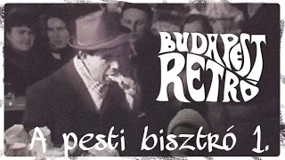 Budapest Retró - A pesti bisztró (1. rész)