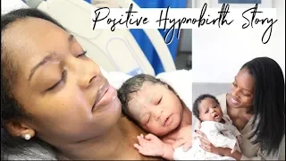MY POSITIVE BIRTH STORY | HYPNOBIRTH EXPERIENCE