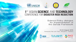 1st Asian Science and Technology Conference for Disaster Risk Reduction