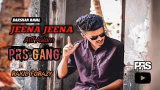 Jeena Jeena  |  Badlapur  |  Darshan Raval  |  Rakib Forazy  |  Reprised Version  |  Music Video