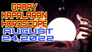 GABAY KAPALARAN HOROSCOPE AUGUST 24,2022 KALUSUGAN, PAG-IBIG AT DATUNG -APPLE PAGUIO7