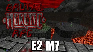 Brutal Heretic RPG (Version 6) - E2 M7 - The Great Hall - FULL PLAYTHROUGH